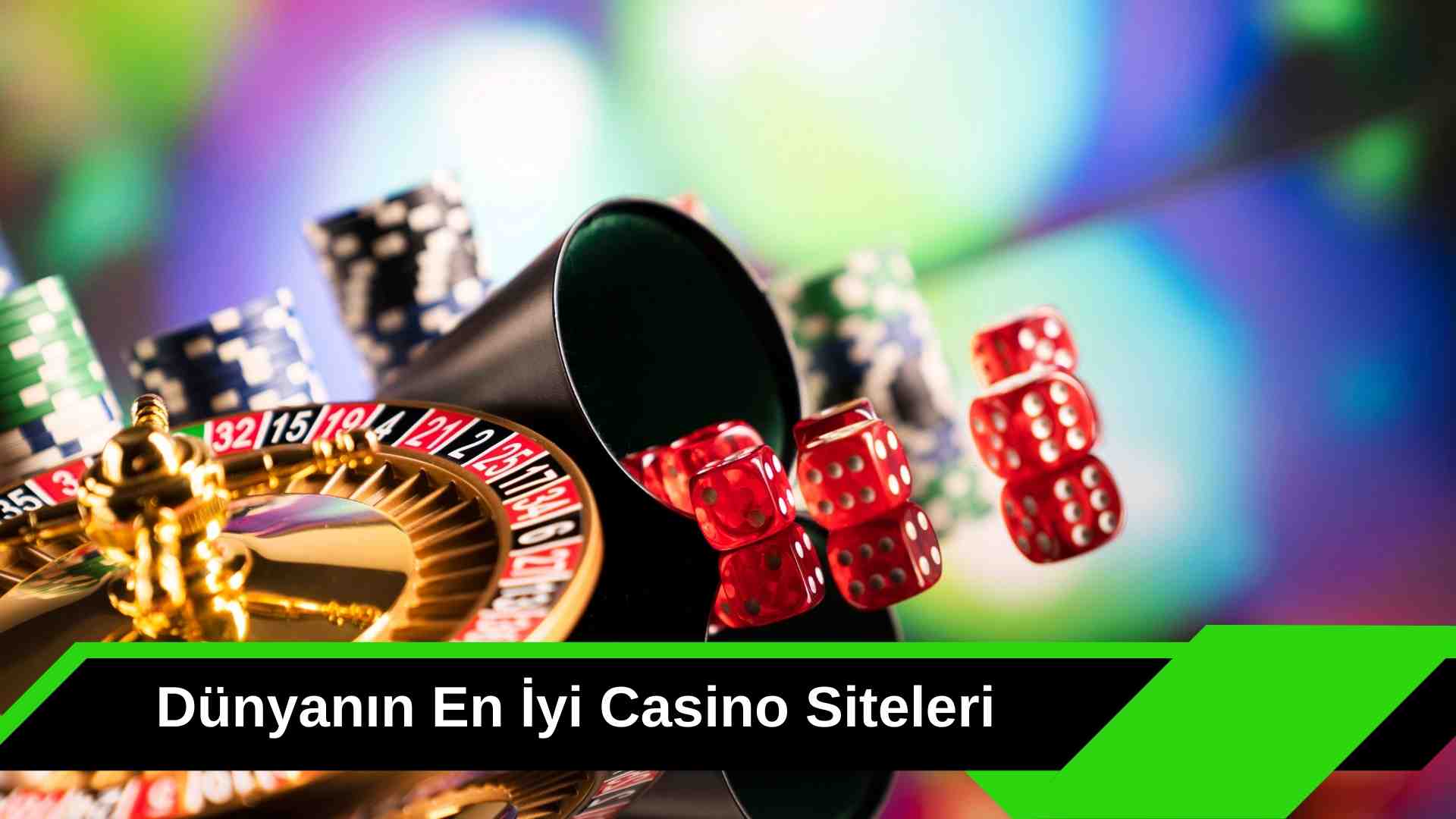 Dünyanın En iyi Casino Siteleri Güvenli Kazanç Demek